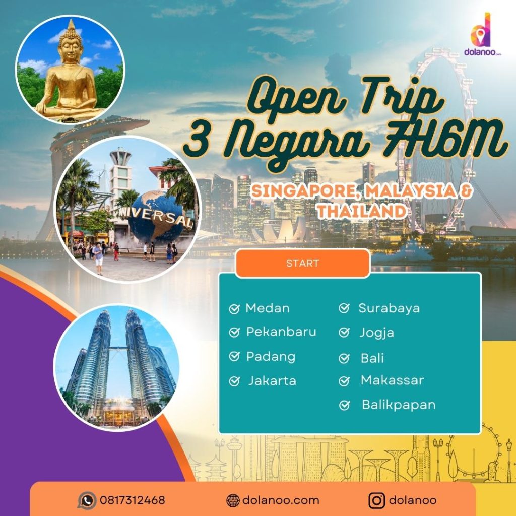 Open Trip 3 Negara (Singapore, Malaysia, Thailand)