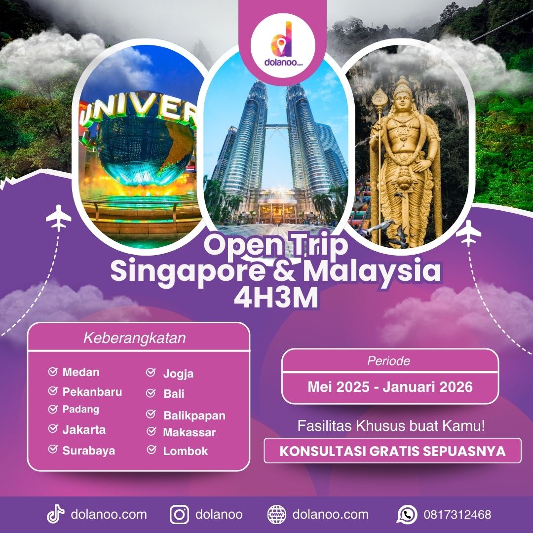 Open Trip Singapore & Malaysia (Johor Bahru, Kuala Lumpur, Melaka)